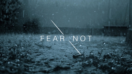 FEAR NOT_Week 1_Dec 2 2015.001